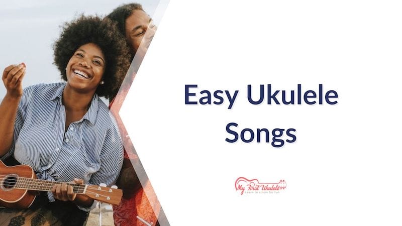 8 Easy Ukulele Songs to Wow Your Friends!