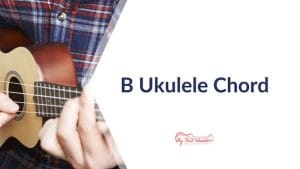 B Ukulele Chord