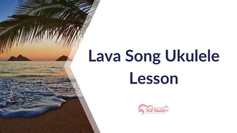 How To Play The Lava Song On Ukulele – With Tabs!