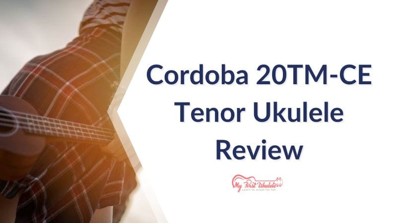 Cordoba Tenor Ukulele Review