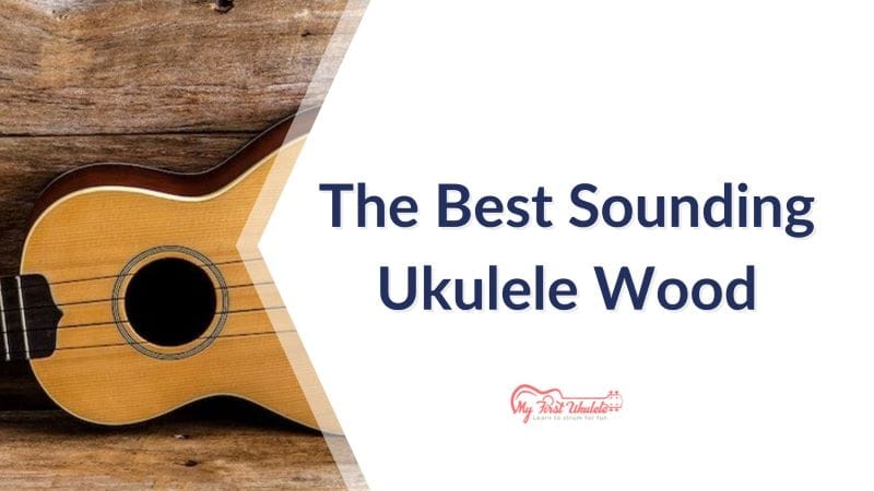 The Best Sounding Ukulele