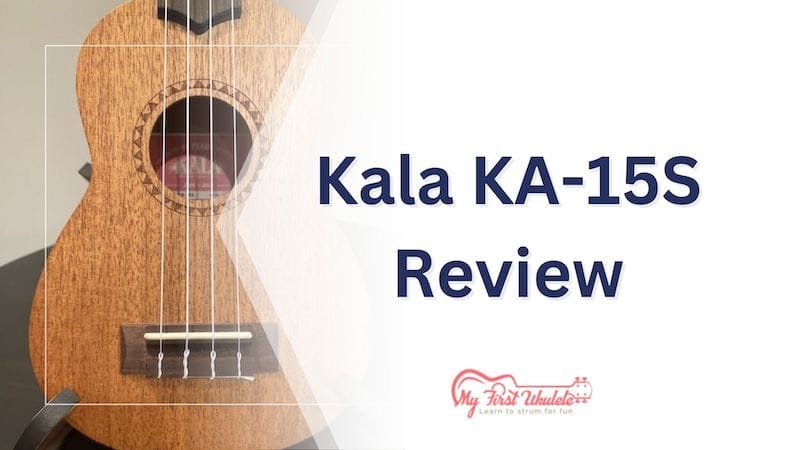 Kala KA-15S Soprano Ukulele Review