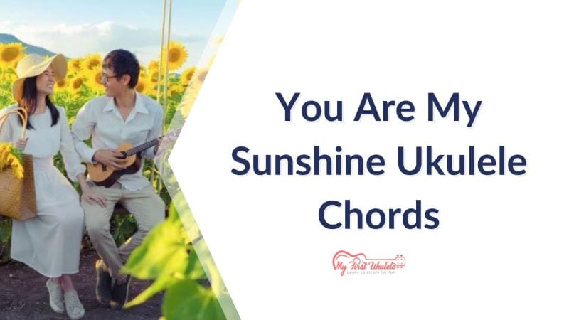 You are my sunshine ukulele chords