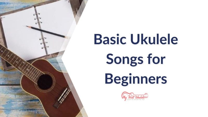 Basic Ukulele Songs for Beginners