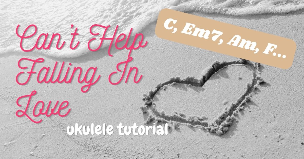 Can't Help Falling in Love ukulele tutorial