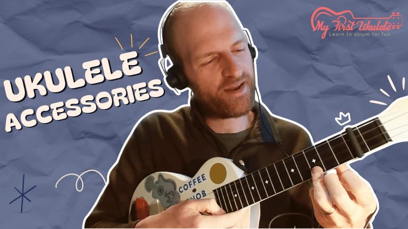 Helpful Ukelele Accessories - Featured Image