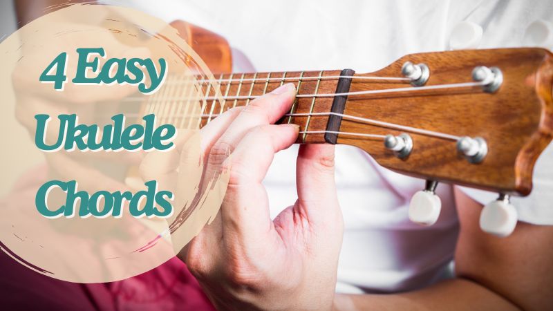4 Easy Ukulele Chords